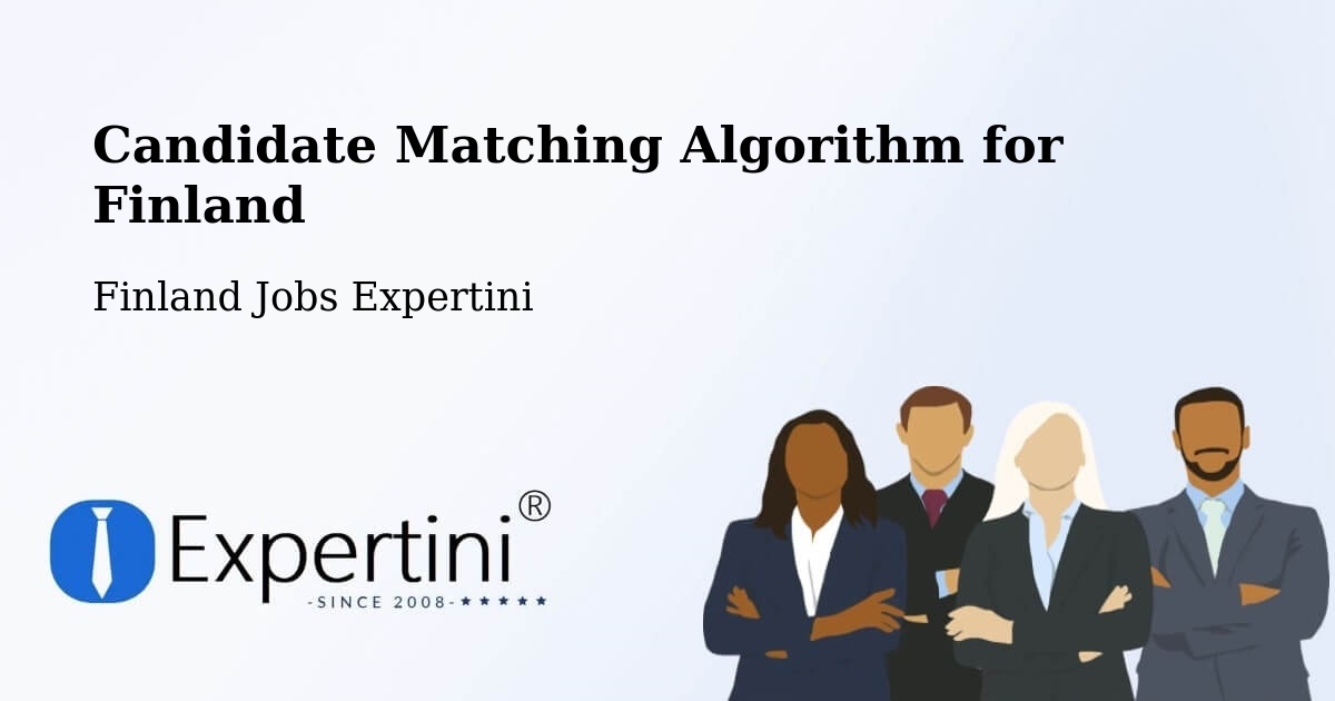 Candidate Matching Algorithm Overview – Nokia - Finland Jobs Expertini